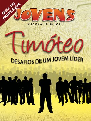 cover image of Jovens 21--Timóteo, Um jovem Líder--Guia